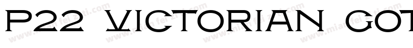 P22 Victorian Gothic Swash字体转换